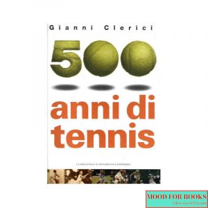 500 anni di tennis*