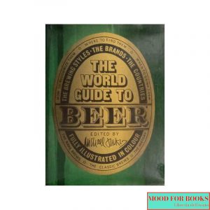 The world guide to beer Ed. inglese]