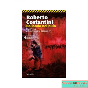 Ballando nel buio. I nuovi casi del commissario Balistreri. Vol. 5