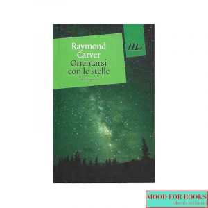 Orientarsi con le stelle. Tutte le poesie*