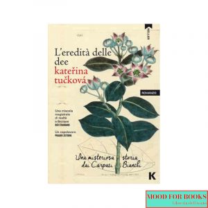 L'eredità delle dee. Una misteriosa storia dai Carpazi Bianchi