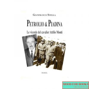 Petrolio e piadina. Le vicende del cavalier Attilio Monti*