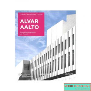 Alvar Aalto. Lezioni di architettura e design