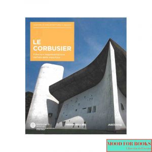 Le Corbusier. Lezioni di architettura e design