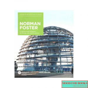 Norman Foster. Lezioni di architettura e design