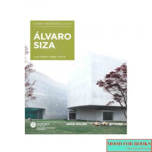 Alvaro Siza. Lezioni di architettura e design
