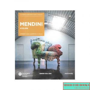 Mendini Atelier. Lezioni di architettura e design