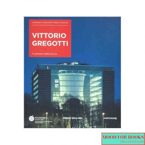 Vittorio Gregotti. Lezioni di architettura e design