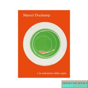Marcel Duchamp e la seduzione della copia