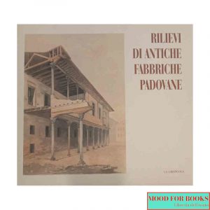 Rilievi di antiche fabbriche padovane