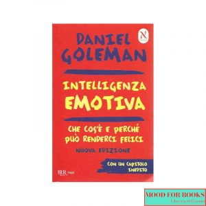 Intelligenza emotiva. Che cos'è e perché può renderci felici