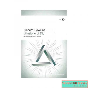 L'illusione di Dio. Le ragioni per non credere