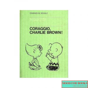 Coraggio, Charlie Brown!*