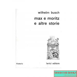 Max e Moritz e altre storie*