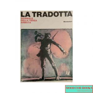 La Tradotta. Giornale della Terza Armata [rilegato]