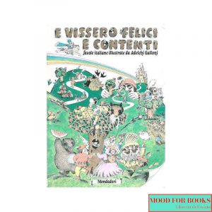 E vissero felici e contenti*