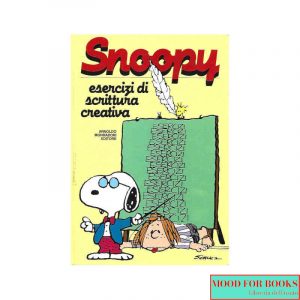 Snoopy. Esercizi di scrittura creativa*