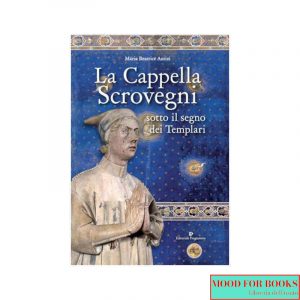 La cappella Scrovegni sotto il segno dei Templari