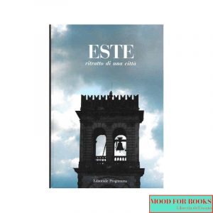 Este. Ritratto di una città*