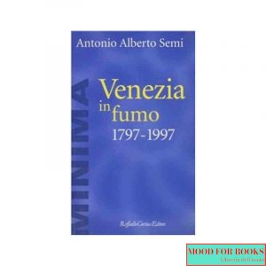 Venezia in fumo (1797-1997)