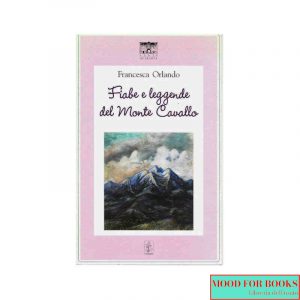 Fiabe e leggende del Monte Cavallo*