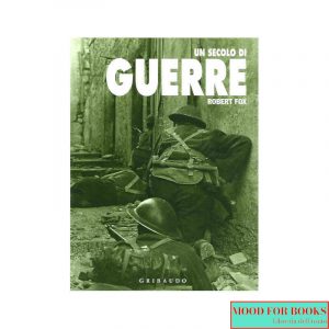 Un secolo di guerre