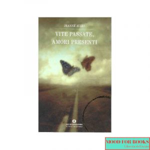 Vite passate, amori presenti