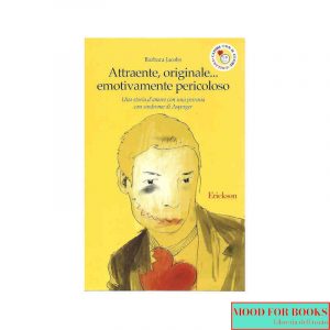 Attraente, originale... emotivamente pericoloso*