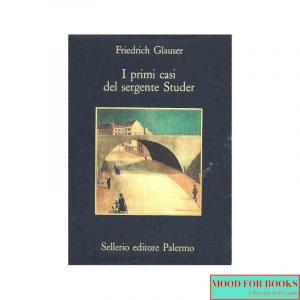 I primi casi del sergente Studer