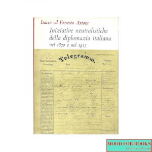 Iniziative neutralistiche della diplomazia italiana nel 1870 e nel 1915