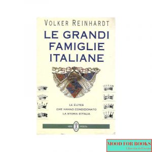 Le grandi famiglie italiane. Le élites che hanno condizionato la storia d'Italia