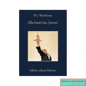 Alla buon'ora, Jeeves!