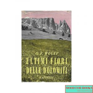 Ultimi fiori delle Dolomiti. Ed.lusso*