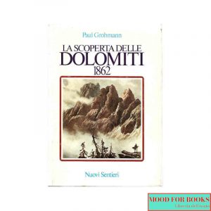 La scoperta delle Dolomiti 1862