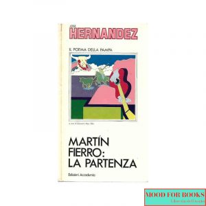 Martin Fierro: la partenza*