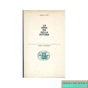 La vera via della pittura [Dedica autografa]*