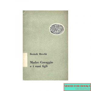 Madre Coraggio e i suoi figli