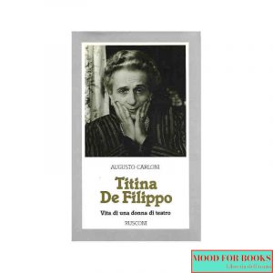 Titina De Filippo. Vita di una donna di teatro