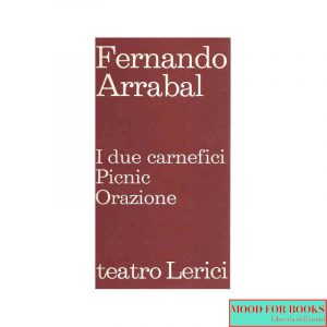 I due carnefici - Picnic - Orazione