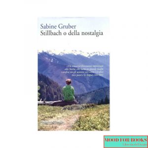 Stillbach o della nostalgia*