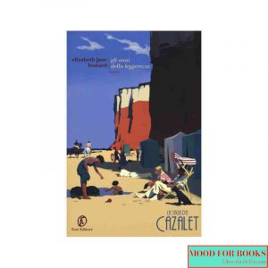 Gli anni della leggerezza. La saga dei Cazalet. Vol. 1