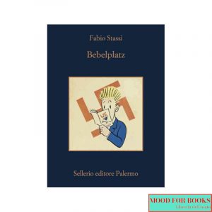 Bebelplatz. La notte dei libri bruciati