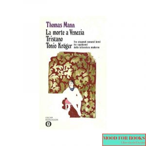 La morte a Venezia - Tristano - Tonio kroger
