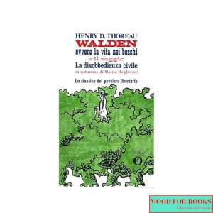 Walden ovvero Vita nei boschi - La disobbedienza civile