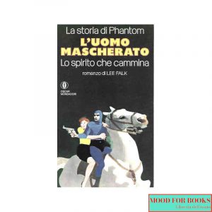L'uomo mascherato. La storia di Phantom