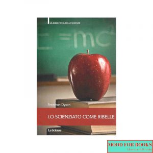 Lo scienziato come ribelle