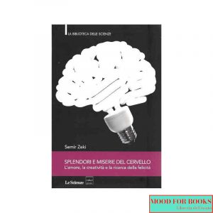 Splendori e miserie del cervello