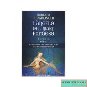 L'angelo del mare fangoso. Venetia 1119 d.C.. Vol. 3