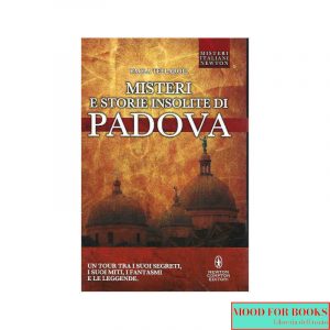 Misteri e storie insolite di Padova