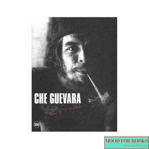 Che Guevara. Tu y todos [Ed. inglese]